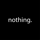 Nothing