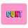 CUNT