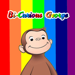 Bi-Curious George