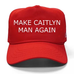 Make Caitlyn Man Again